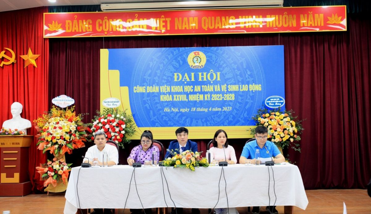 Đại hội Công đoàn Viện Khoa học An toàn và Vệ sinh lao động Khóa XXVIII, nhiệm kỳ 2023-2028